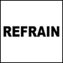 REFRAIN