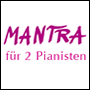 MANTRA for 2 pianists