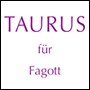 TAURUS for bassoon