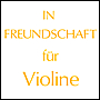 IN FREUNDSCHAFT for violin