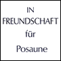 IN FREUNDSCHAFT for trombone